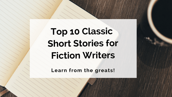 Top 10 Classic Short Stories – Writer’s Edit