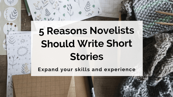 5-reasons-novelists-should-write-short-stories