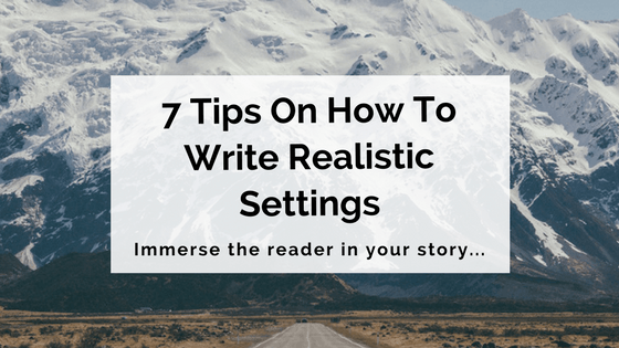 How To Write Realistic Settings