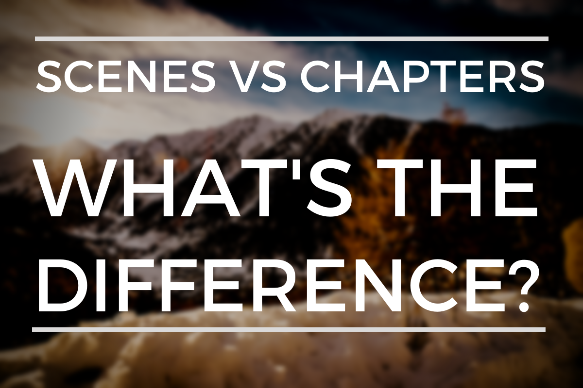 What's The Difference Between A Scene And A Chapter